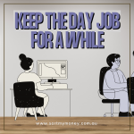 Keep the day job